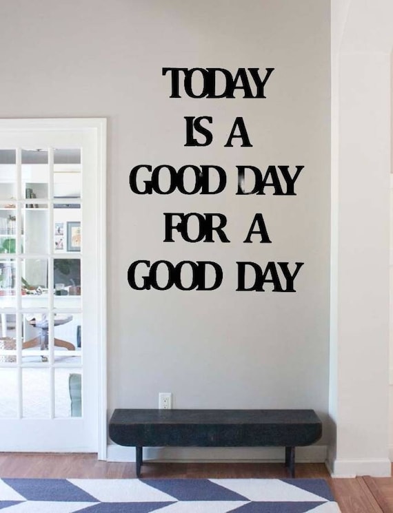 Today is a good day for a good day sign | custom metal art quote | fixer upper quote sign | family quotes | farmhouse decor | wedding decor