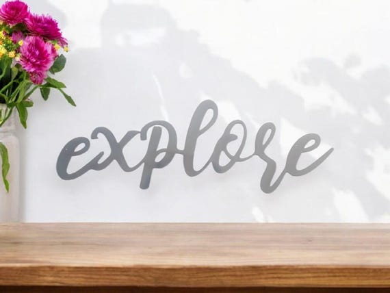 Explore Sign | World Traveler Home Decor | Cursive Explore Sign | Adventure Explorer Sign | Travel | Adventurer | Metal Art