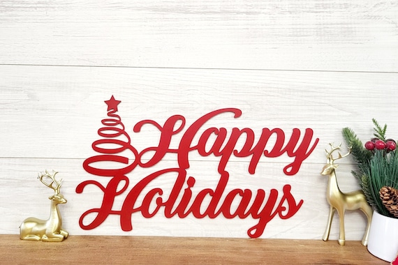 Happy holidays sign christmas tree sign holiday decor christmas decor cursive words weatherproof outdoor christmas decoration recycled steel