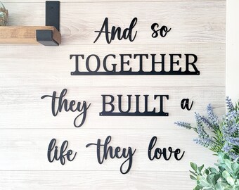 And so together they built a life they love sign | custom quote | fixer upper quote sign | family quotes | farmhouse decor | wedding decor