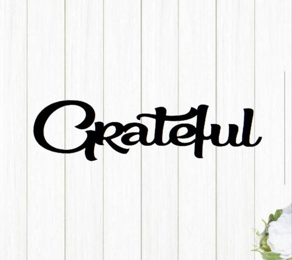 Grateful sign | metal grateful sign | cursive grateful sign | script words | housewarming gift | dining room sign | family wall collage