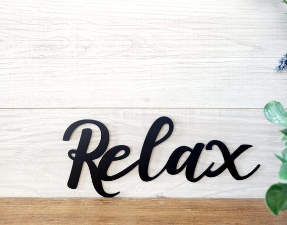 Relax Sign Bathroom Decor Sign Cursive Metal Word Restroom Sign Wahroom Decor Powder Room Spa Sign Script Relax Sign Recycled Steel