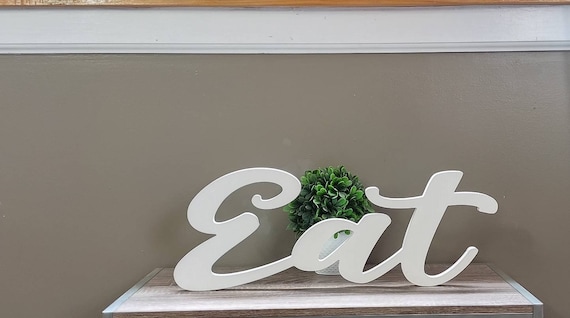 Free Standing Eat Sign Cursive Eat Wood Sign Farmhouse Style Home Decor Eat Script Wood Wall Art Script Kitchen Decor Sign