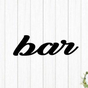 May include: Black metal sign with the word "bar" in a stylized script font.