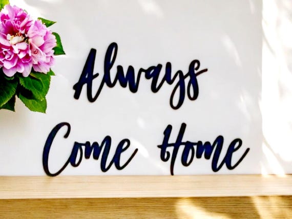 Always come home sign |  entryway sign | set of 3 cursive metal words | unique farmhouse style gift for family & friends | metal wall art