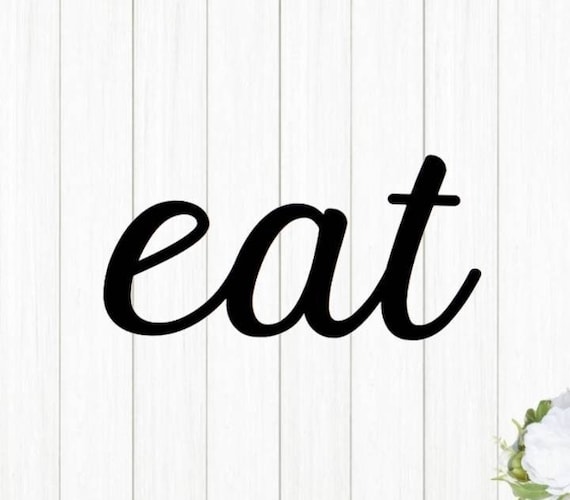 Metal eat sign | cursive eat sign | dining room decor | cursive metal word | kitchen sign | eat script sign |recycled steel | cursive font