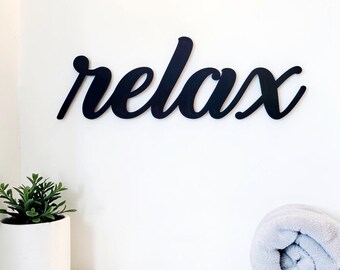 Relax sign bathroom decor sign cursive metal word restroom sign wahroom decor powder room spa sign script relax sign recycled steel