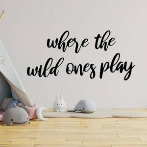 Where the wild ones play sign | metal wild ones sign | safari kids bedroom sign | jungle  theme decor | toddler room sign | boho playroom