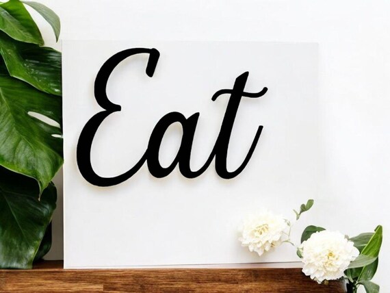 Eat Sign | Cursive Eat Sign | Metal Eat Sign | Farmhouse Style Home Decor | Eat Script Sign | Wood Wall Art |Kitchen Sign | Recycled Steel