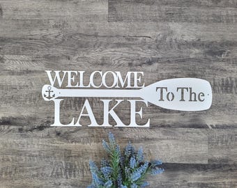 Welcome To The Lake Sign | Metal Lake House Sign | Lakehouse Decor | Lakelife Sign | Lake Cabin Sign | Lake Lover Gift |Vacation Home Decor