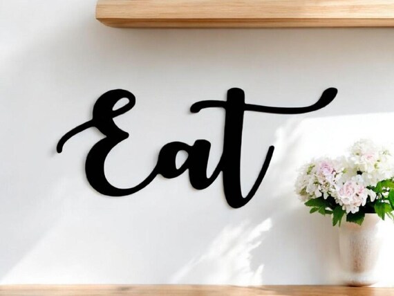 Eat Sign | Cursive Eat Sign | Metal Eat Sign | Farmhouse Style Home Decor | Eat Script Sign | Wall Art |Kitchen Sign | Recycled Steel