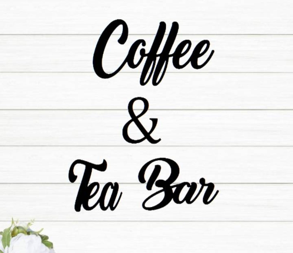 Coffee & Tea Bar Sign | Coffee Bar Sign | Coffeetea Sign | Cursive Tea ...