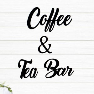Coffee & Tea Bar Sign | Coffee Bar Sign | CoffeeTea Sign | Cursive Tea Sign | Cursive Coffee Sign | Cursive Word | Tea Bar Kitchen Decor
