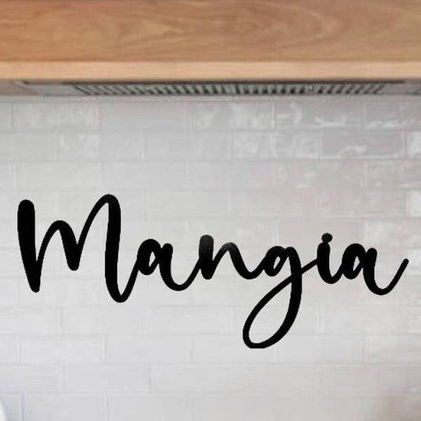 Mangia sign | mangia metal sign | eat sign | mangia tutti | kitchen sign| dining room decor | cursive metal word | wall decor recycled steel