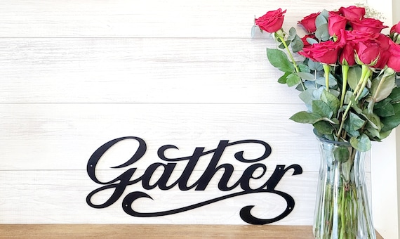 Gather Sign | Dining Room Decor | Cursive Word Gather | Script Gather Sign | Gather Friends Family | Metal Gather Sign  | Eat Pray Love Sign