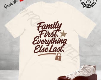 Camiseta "La familia primero, todo lo demás último" / Camiseta marrón y dorada hecha a juego con Jordan 11 China / Camiseta gráfica urbana / Fresh2thatee