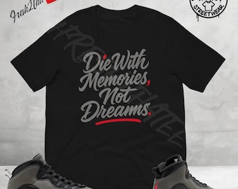 Camiseta unisex DIE WITH MEMORIES diseñada para combinar con Jordan 10 Shadow