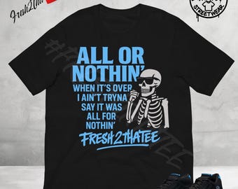Camiseta a juego con las Jordan 14 University Blue, Conjunto para Jordan 14 Black Blue, Camiseta urbana All or Nothin, Camiseta gráfica a juego con las zapatillas