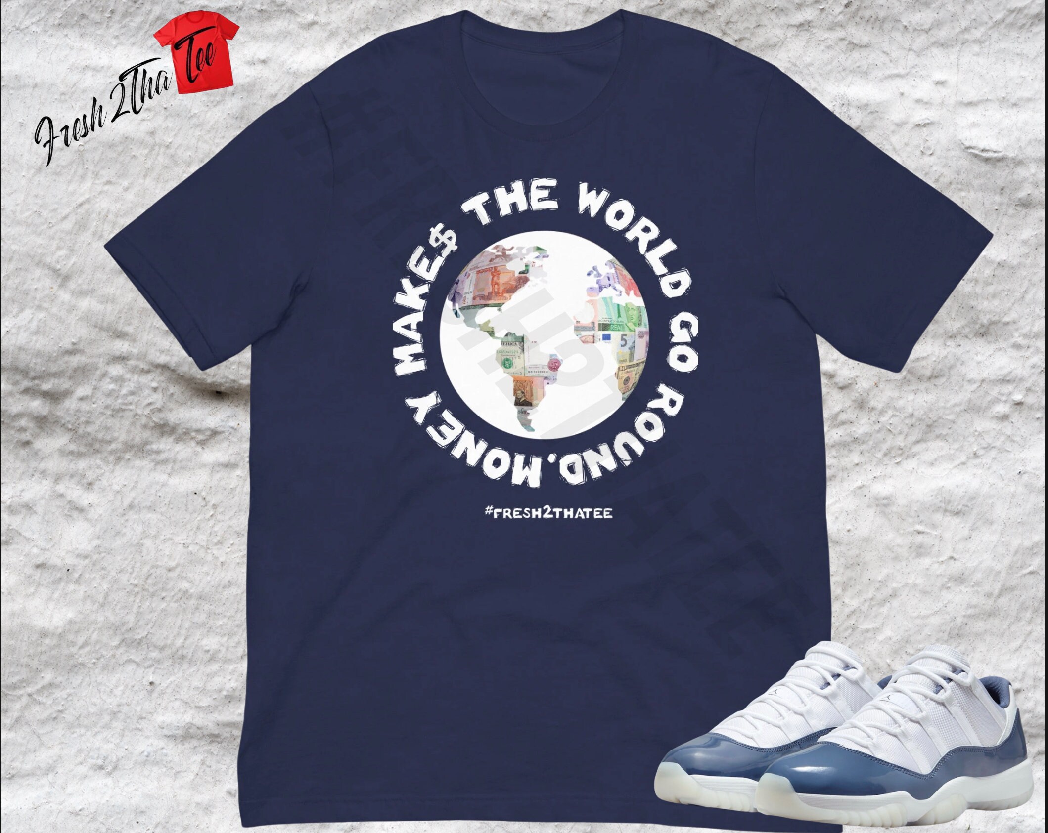 Money Makes the World Go Round Unisex T shirt Perfect Match for Jordan 11 Low Diffused Blue Sneakers Sneakerhead Apparel Etsy