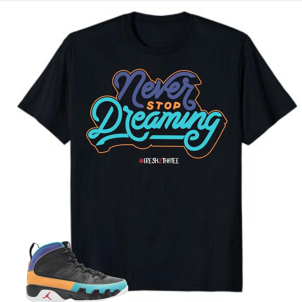 Shirt made to match Jordan 9 dream it do it