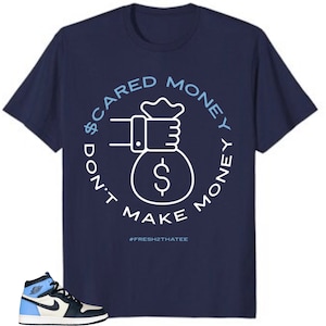 Make Money shirt made to match Jordan 1 Retro High OG Obsidian University Blue