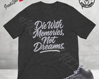 Camiseta Jordan 5 Gris Lobo - Camiseta Jordan 5 Lite Grafito - Camiseta Gris Lobo - Camiseta a juego con zapatillas - Muere con recuerdos, no con sueños