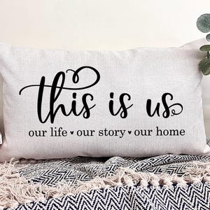 This Is Us Pillow Cover, This Is Us Decor, This Is Us Our Life Our Story Our Home, Pillow For Couch, This Is Us Gift, This Is Us In Black