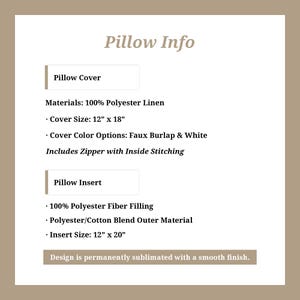 May include: Informational graphic titled "Pillow Info" detailing pillow cover and insert specifications. The cover is 12" x 18" and made of 100% polyester linen. Cover color options include faux burlap and white. The insert is 12" x 20" with polyester fiber filling.