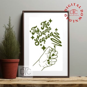 Tis The Damn Season, Evermore Poster, Christmas Digital Download, Christmas Song Print, Song Lyric Print, Christmas Tree Eras, Folklore Gift