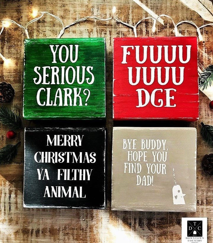 YOU SERIOUS CLARK Christmas wood decorating sign Perfect movie quote sign for the Holidays