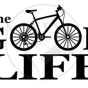 The Good Life SVG Cut Datei, Radfahrer T-Shirt, Biker T-Shirt, Radfahrer PNG Dateien