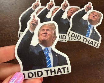 2.5in “I Did That” vinyl sticker
