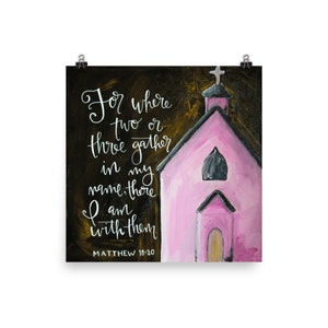 Pink Church - Matthew 18:20 &quot;For where two or more gather in my name, there I am with thee.&quot; - Handlettered art print - Jessie Unthank