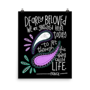 Prince Lyrics - &quot;Let&#39;s Go Crazy&quot; - Dearly Beloved We are Gathered Here Today to Get Through this Thing Called Life - Poster Art Print