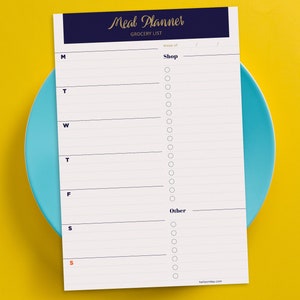 May include: A printable meal planner with a navy blue header and gold text that says "Meal Planner Grocery List". The planner has a column for each day of the week and a column for a grocery list with checkboxes. The text "Week of" is at the top of the page.
