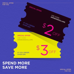 May include: Two yellow and black discount coupons with a blue background. The top coupon offers $2 off when you spend over $20 and the bottom coupon offers $3 off when you spend over $30. The text "Spend More Save More" is at the bottom of the image.