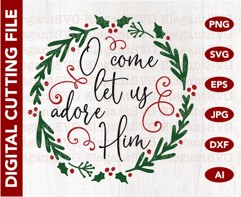 O Come Let Us Adore Him SVG Cricut Cut File Silhouette Dxf - Etsy