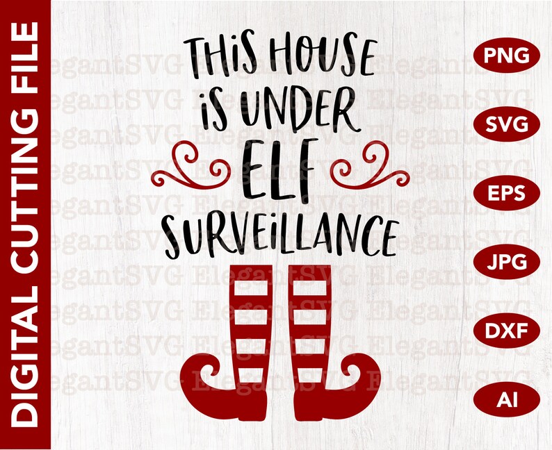 Download This House is Under Elf Surveillance Cutting File SVG PNG ...