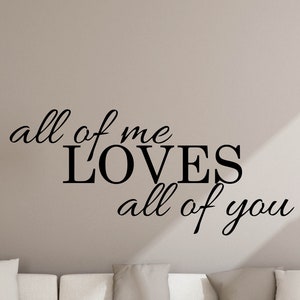 All Of Me Loves All Of You Sign Wall Decal Love Poster Family Quote House Living Room Vinyl Sticker Gift Bedroom Decor Home Wall Art 5-19