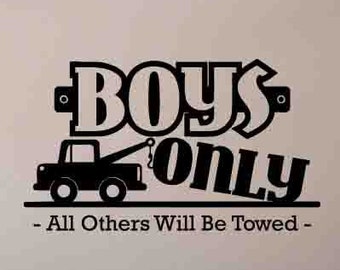 Boys Only Sign Wall Decal All Others Will Be Towed Poster Vinyl Sticker Nursery Quote Boy Wall Decor Tractor Wall Art 1023