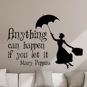 Anything Can Happen If You Let It Mary Poppins Quote Wall Decal Poster Vinyl Sticker Nursery Sign Baby Wall Decor Kids Playroom Wall Art 910