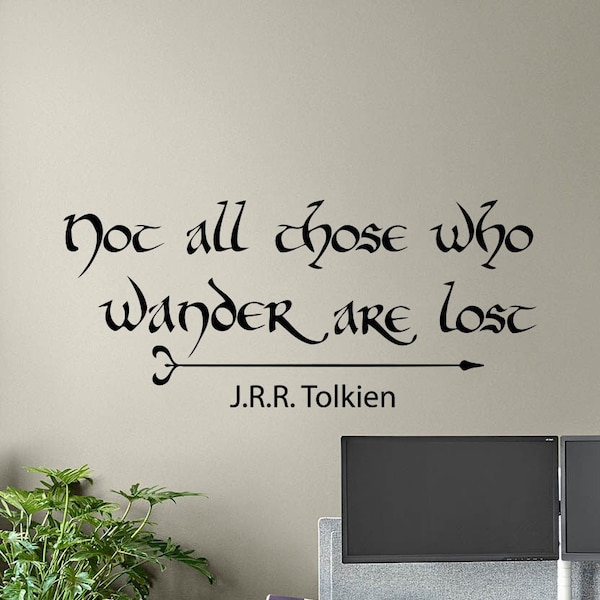 JRR Tolkien Quote Wall Decal Not All Those Who Wander Are Lost Arrow Decor LOTR Gift Sign Vinyl Sticker Playroom Print Home Wall Art 7v78