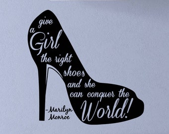 Marilyn Monroe Wall Decal Quote Give A Girl A Right Shoes She Can Conquer The World Inspirational Quote Vinyl Sticker Fashion Wall Art 5-83