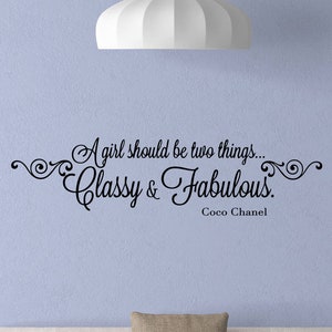 A Girl Should Be Two Things CLASSY and FABULOUS Wall Decal 