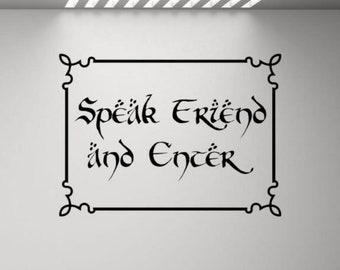 Speak Friend and Enter Wall Decal Vinyl Sticker Wall Decor Window Door Sign Gift Wall Art Wizard Poster One Color No Background Decal 3289