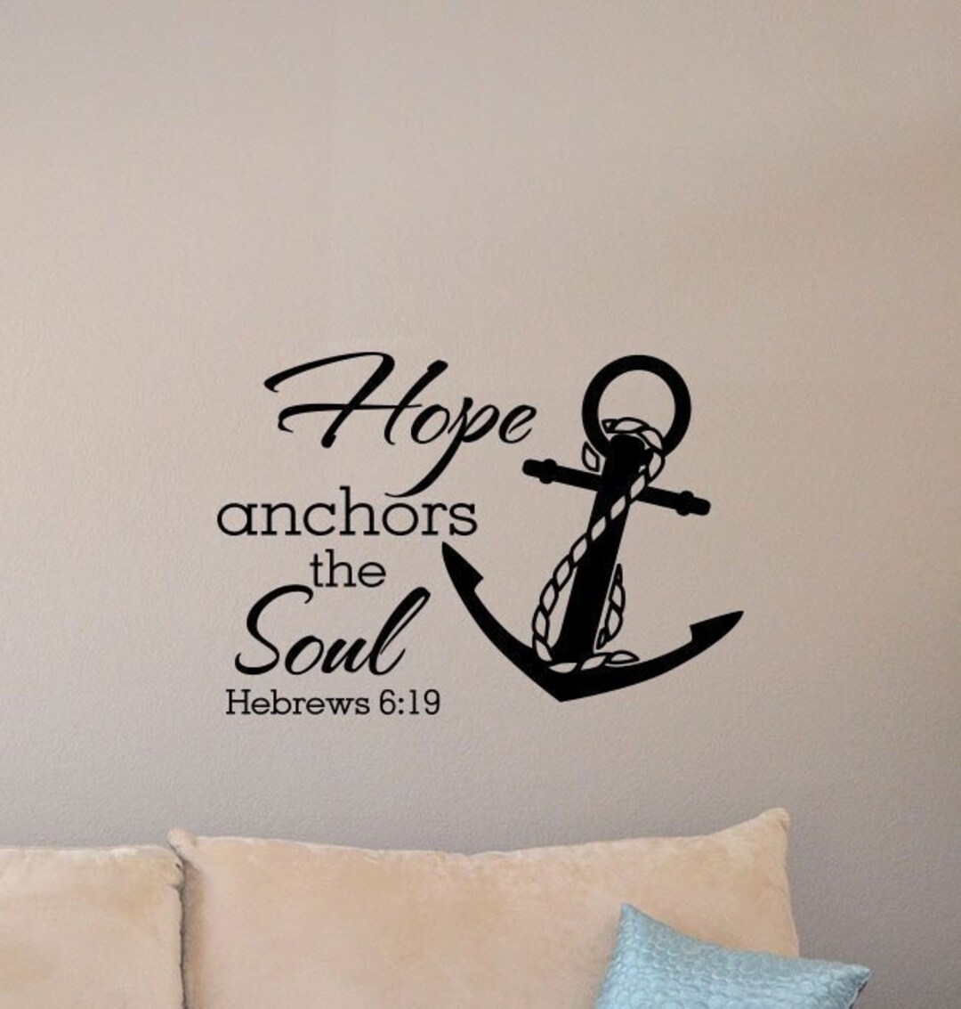 Hope Anchors the Soul Wall Decal Vinyl Sticker Hebrews 6 19 Sign Poster ...