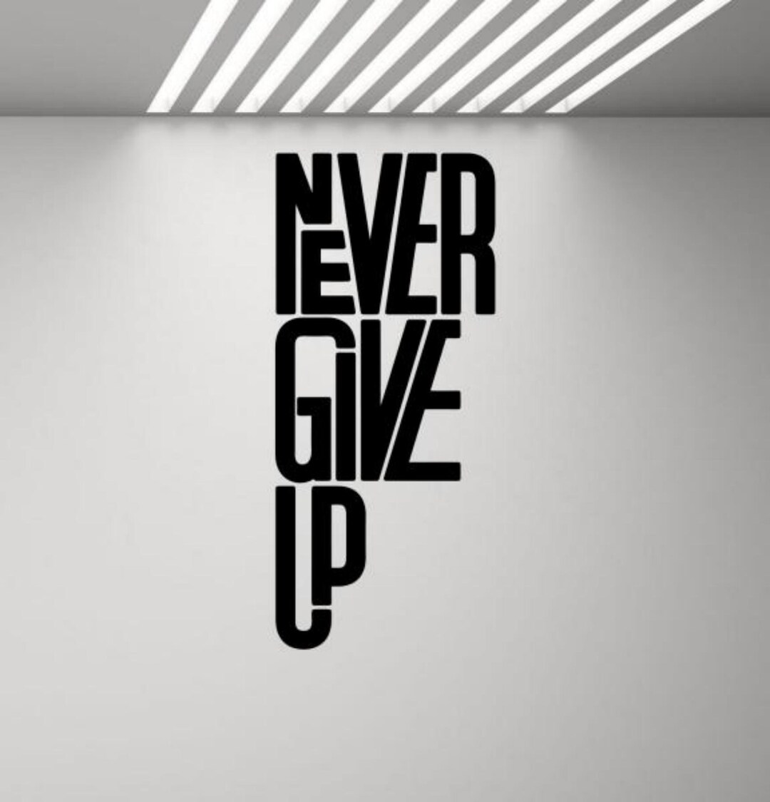 Never Give up Wall Decal Vinyl Sticker Motivational Quote Wall Decor ...