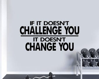 If It Doesn&#39;t Challenge You It Doesn&#39;t Change You Wall Decal Gym Poster Motivational Quote Vinyl Sticker Fitness Decor Workout Wall Art 8-95