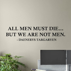 All Men Must Die Naklejka ścienna Daenerys Targaryen Plakat Valar Morghulis Khaleesi Znak Gra o Tron Cytat Naklejka winylowa Dekoracja ścienna 820