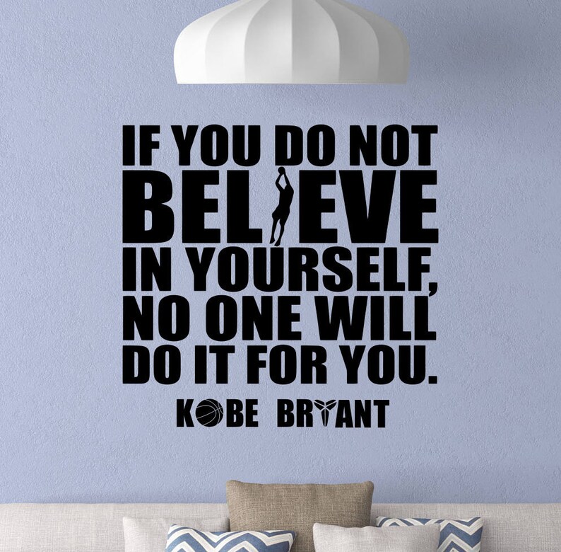 Kobe Bryant Quote Wall Decal Believe in Yourself Basketball Etsy